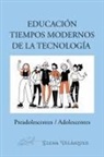Elena Velásquez - Educación Tiempos Modernos De La Tecnología