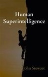 John Stewart - Human Superintelligence