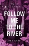 Emily Schwing - Follow me to the River