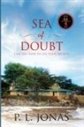 P L Jonas, P. L. Jonas - Sea of Doubt