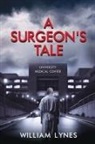 William Lynes - A Surgeon's Tale