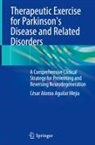 César Alonso Aguilar Mejía - Therapeutic Exercise for Parkinson's Disease and Related Disorders