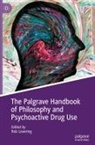 Rob Lovering - The Palgrave Handbook of Philosophy and Psychoactive Drug Use