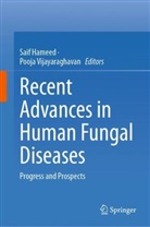 Saif Hameed, Vijayaraghavan, Pooja Vijayaraghavan - Recent Advances in Human Fungal Diseases