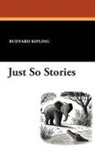 Rudyard Kipling - Just So Stories