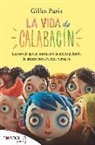 Gilles Paris - La vida de calabacín : el libro en el que está basada la película