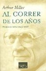 Arthur Miller - Al correr de los años : ensayos reunidos (1944-2001)