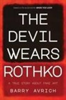 Barry Avrich - The Devil Wears Rothko