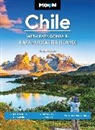 Steph Dyson, Moon Travel Guides - Moon Chile: With Patagonia & Rapa Nui (Easter Island) (Second Edition)