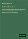 Reinhold Baumstark - Dr. Anton Baumstark