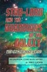 Mike Luoma - Star-Lord and the Guardians of The Galaxy - The Comic Book Years