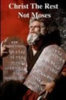 David Clarke - Christ The Rest Not Moses
