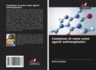 Richa Kothari - Complessi di rame come agenti antineoplastici