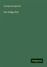 Ludwig Anzengruber - Der ledige Hof