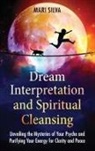 Mari Silva - Dream Interpretation and Spiritual Cleansing