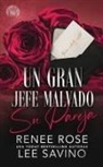 Renee Rose, Lee Savino - Un Gran Jefe Malvado