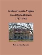 Ruth Sparacio - Loudoun County, Virginia Deed Book Abstracts, 1757-1762
