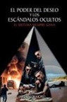 Luis Valdemoro - El Poder Del Deseo Y Los Escándalos Ocultos