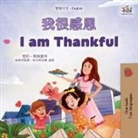 Shelley Admont, Kidkiddos Books - I am Thankful (Traditional Chinese English Bilingual Children's Book)