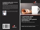 Rafael Lima de Santana Santos - L'evoluzione della critica musicale brasiliana come genere giornalistico