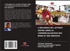 Tyowuhe Mngukeghen Agatha, Esther Nguemo Ujia, Iorlumun Tarlumun - L'INFLUENCE DE L'ATTRAIT SEXUEL DANS LA COMMERCIALISATION DES BIENS ET DES SERVICES
