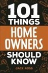 Jack Ross - 101 Things Home Owners Should Know
