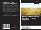 Danielle Nascimento, Semirames Silva, Eliezer Siqueira - Moringa oleifera: A viable alternative for water treatment