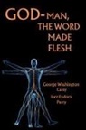 George Carey, Inez Perry - God-Man The Word Made Flesh