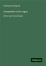 Ferdinand Freiligrath - Gesammelte Dichtungen
