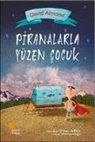 David Almond - Piranalarla Yüzen Cocuk
