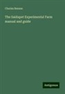 Charles Benson - The Saidapet Experimental Farm manual and guide