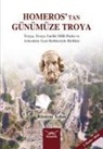 Rüstem Aslan - Homerostan Günümüze Troya