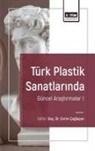 Evrim Caglayan - Türk Plastik Sanatlarinda Güncel Arastirmalar I