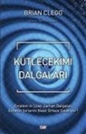 Brian Clegg - Kütlecekimi Dalgalari