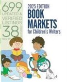 Institute for Writers, Institute for Writers Inc., Marni McNiff, Marni McNiff - BOOK MARKETS FOR CHILDREN'S WRITERS 2025