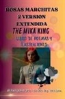 The Mika King - Rosas Marchitas 2 Version Extendida
