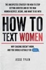 Jesse Tyler - How To Text Women