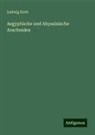 Ludwig Koch - Aegyptische und Abyssinische Arachniden