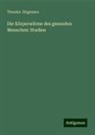 Theodor Jürgensen - Die Körperwärme des gesunden Menschen: Studien