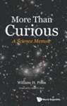 William Henry Press, William H Press, William Henry Press - More Than Curious: A Science Memoir