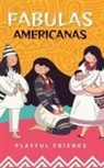 Playful Friends - Fabulas Americanas