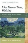 Bryan M. Christman - I See Men as Trees, Walking