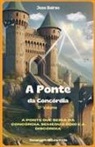Jose Beirao - A Ponte da Concórdia