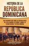 Captivating History - Historia de la República Dominicana