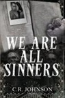 C. R. Johnson - We Are All Sinners