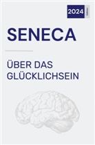 Seneca, Darian Voester - Über das Glücklichsein