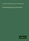 Aristotle, Julius Hermann von Kirchmann - Die Metaphysik des Aristoteles