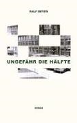 Ralf Beyer - Ungefähr die Hälfte