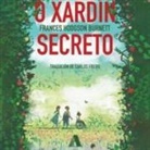 Frances Hodgson Burnett - O xardín secreto