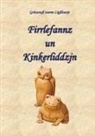 Hans-Gerd Adler, Gehanness vum Lipssbae Pseudonym, Gehanneß vum Lipßbaerje Pseudonym - Firrlefannz un Kinkerliddzjn